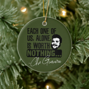Che Guevara Quote - Each Alone Worth Nothing Ceramic Tree Decoration