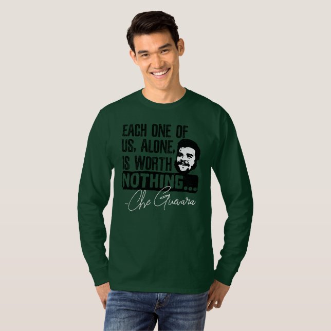 Che Guevara Quote - Each Alone Worth Nothing T-Shirt (Front Full)
