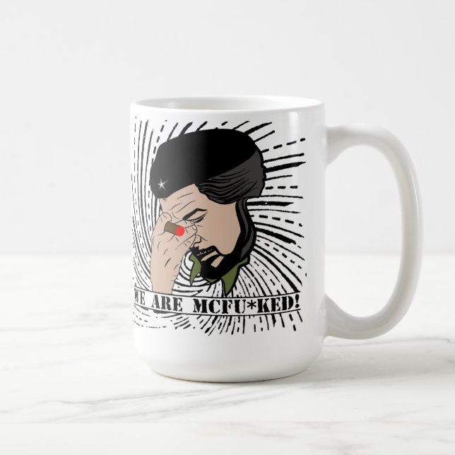 che guevara we are mcfu*ked coffee mug (Right)