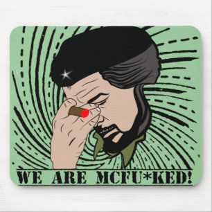 che guevara we are mcfu*ked mouse pad