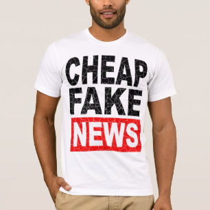 Cheap Fake News T-Shirt - Tee for Media Critics
