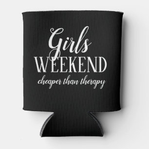 Cheaper Than Therapy Girls Weekend Coozie