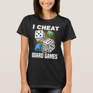 cheat at board games board game board gamer tablet T-Shirt