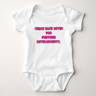Check Back Often For Further Developments Baby Bodysuit