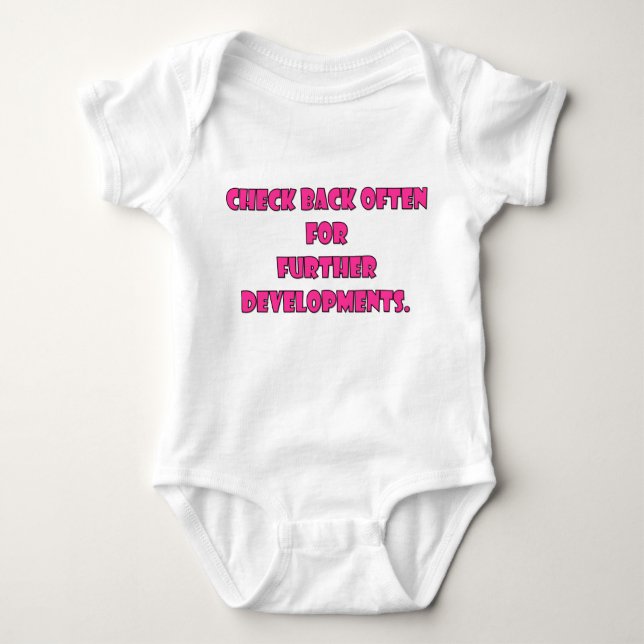 Check Back Often For Further Developments Baby Bodysuit (Front)