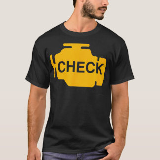 Check Engine Light Funny Automotive Mechanic  T-Shirt