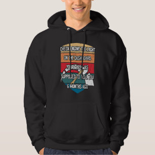 Check Engine Wife Supposed to Tell You 6 Months Ag Hoodie