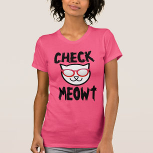 CHECK MEOWT funny Cat T-shirts