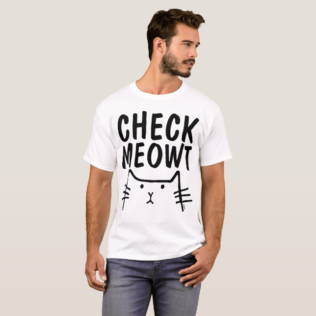 CHECK MEOWT Funny Cat T-shirts (Front Full)