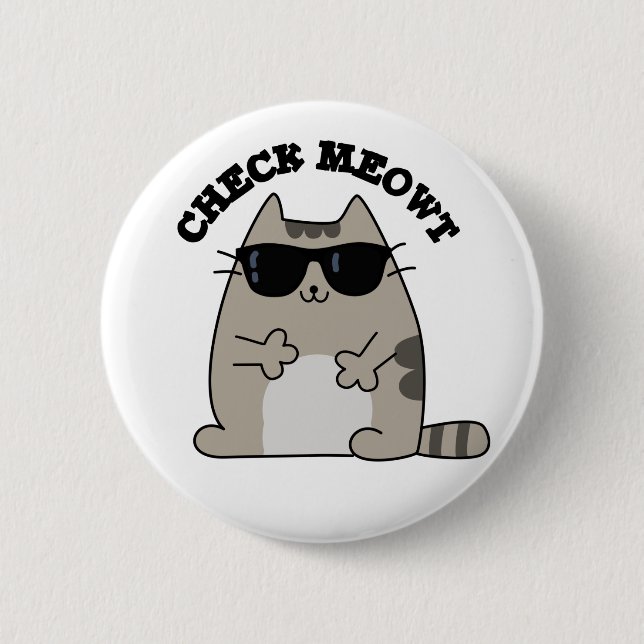 Check Meowt Funny Cool Cat Pun  6 Cm Round Badge (Front)