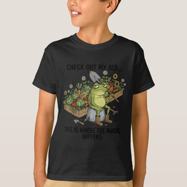 Check Out Bed Magic Happens Funny Frog Gardener T-Shirt (Front)