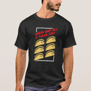 Check Out My 6 Pack Abs Taco T-Shirt