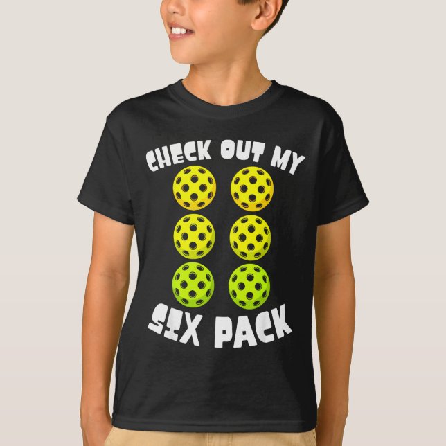 Check Out My 6 Pack Ckleball Lover Player Funny  T-Shirt (Front)