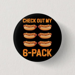 Check Out My 6 Pack Hot Dog Sausage Food Hotdog Lo 3 Cm Round Badge
