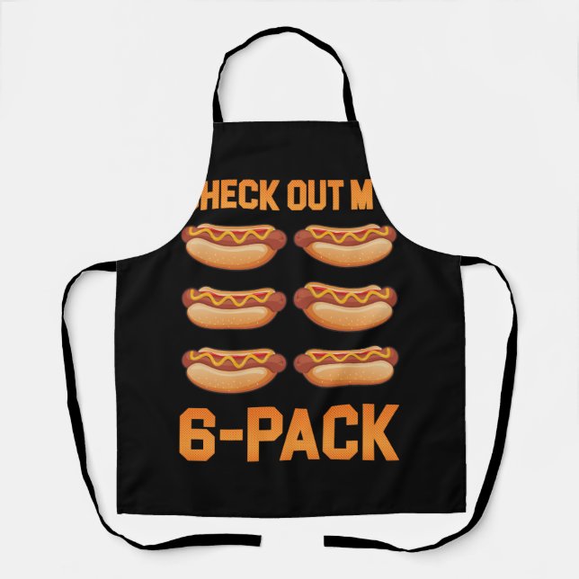 Check Out My 6 Pack Hot Dog Sausage Food Hotdog Lo Apron (Front)