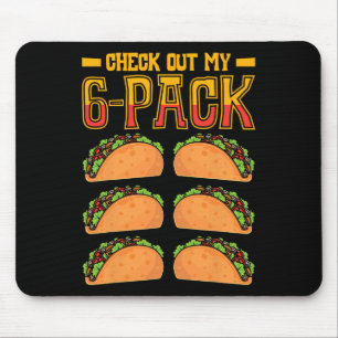 Check Out My 6-pack Taco Fast Food Cinco De Mayo M Mouse Pad