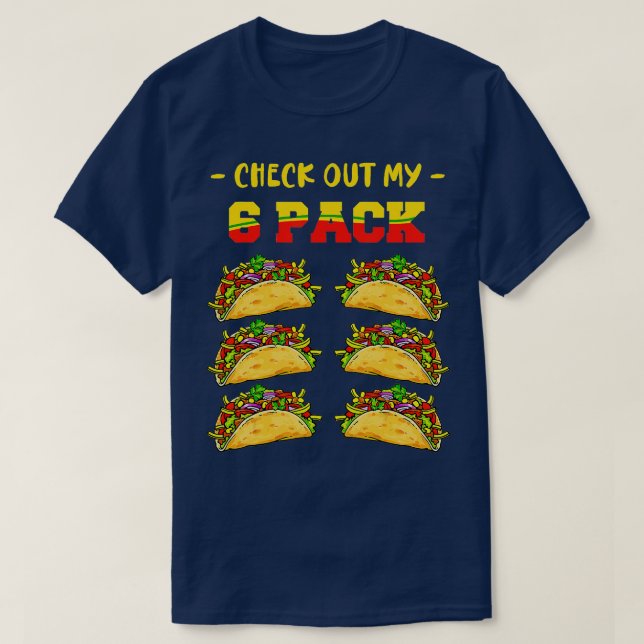 Check Out My 6 Pack Taco Fast Food Cinco De Mayo M T-Shirt (Design Front)