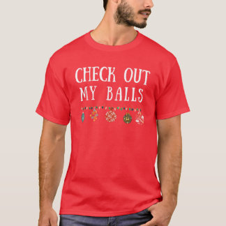 Check Out My Balls Funny Christmas design T-Shirt