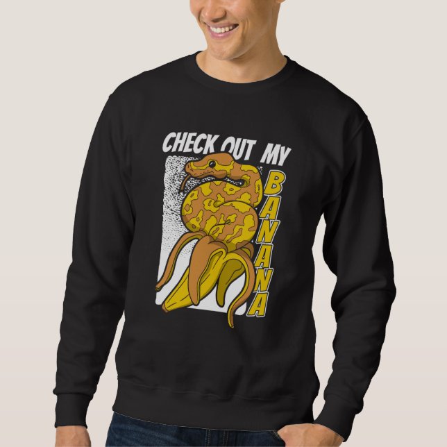 Check Out My Banana Snake Owner Breeder Banana Bal Sweatshirt (Front)