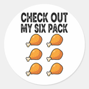 Check Out My Fried Chicken Six Pack Classic Round Sticker