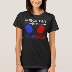 Check Out My Fun Bags Cornhole T-Shirt