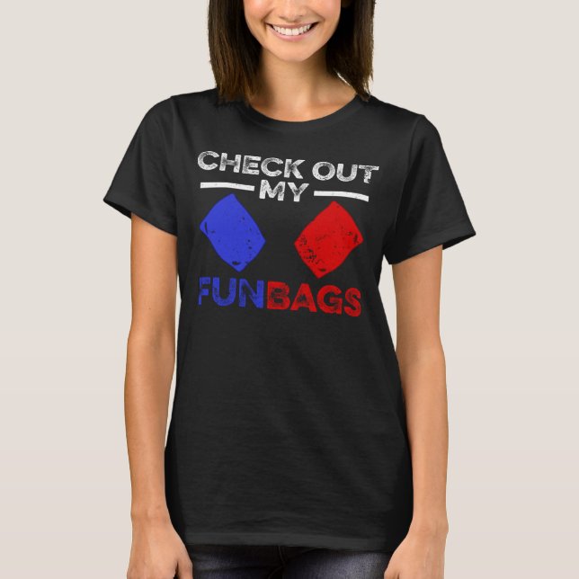 Check Out My Fun Bags Cornhole T-Shirt (Front)