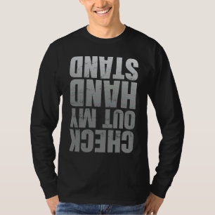 Check Out My Handstand Calisthenics Fitness Gymnas T-Shirt