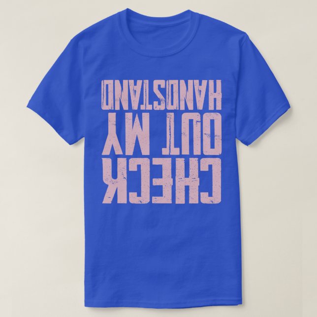 Check Out My Handstand Funny Gymnastics Gift  T-Shirt (Design Front)