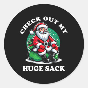 Check Out My Huge Sack Santa Christmas 2024 2  Classic Round Sticker