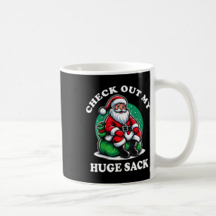 Check Out My Huge Sack Santa Christmas 2024 2 Coffee Mug