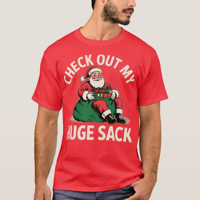 Check Out My Huge Sack T-Shirt (Front)
