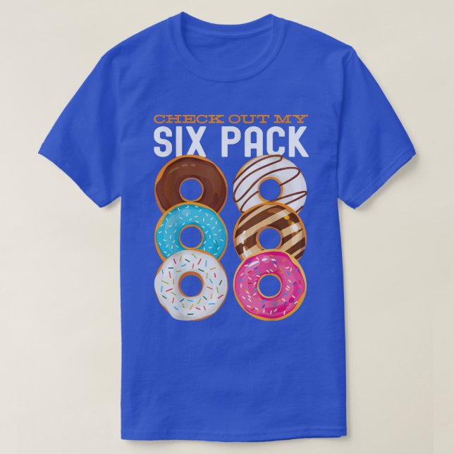 Check Out My Si Pack Donut funny gym workout resol T-Shirt (Design Front)