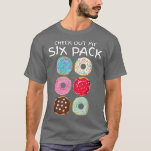 Check Out My Si Pack Doughnut Funny Fitness Gym Wo T-Shirt