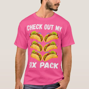 Check Out My Si Pack Fitness Taco Funny Meican Gym T-Shirt