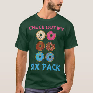 Check Out My Si Pack Funny Sweets Abs Workout Glaz T-Shirt