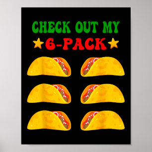Check Out My Six 6 Pack With Tacos For Cinco De Ma Poster