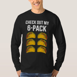 Check Out My Six 6 Pack With Tacos For Cinco de Ma T-Shirt