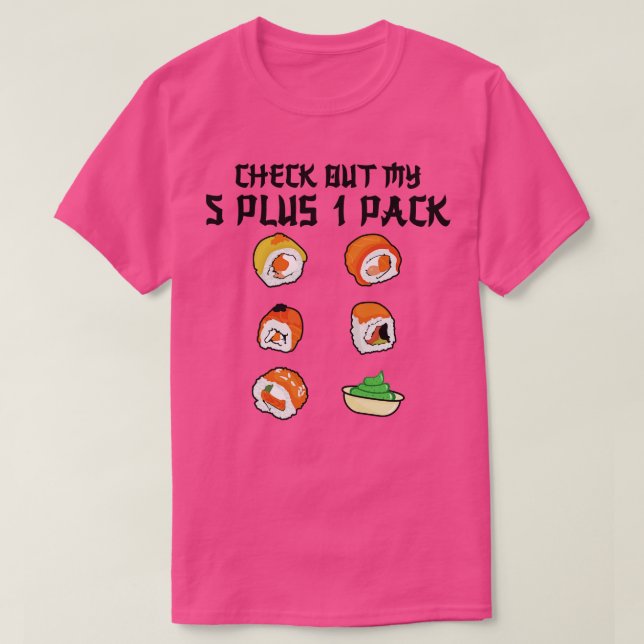 Check Out My Six Pack 5+1 Pack Sushi  T-Shirt (Design Front)