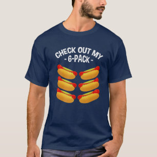 Check Out My Six Pack 6-Pack Hot Dog Workout Fitne T-Shirt