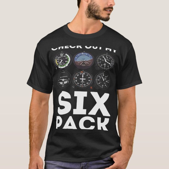 Check Out My Six Pack  Aviation Pilot T-Shirt (Front)