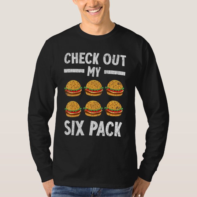 Check Out My Six Pack Burger Cheeseburger Graphic T-Shirt (Front)