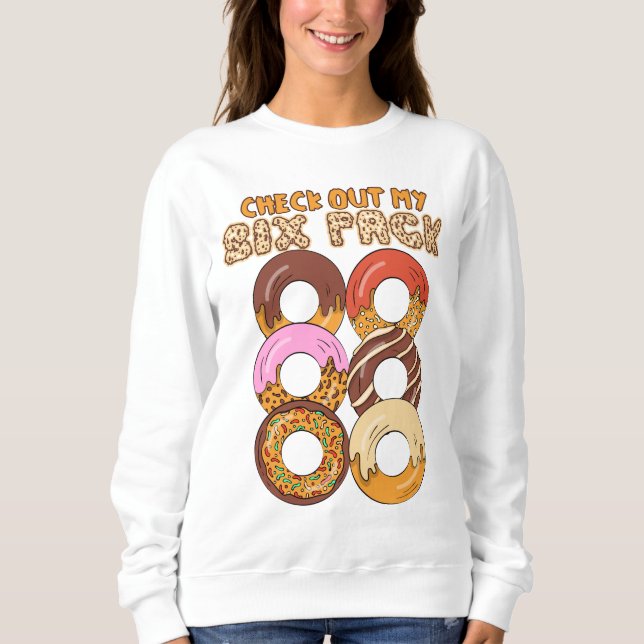 Check Out My Six Pack - Cute Doughnuts Workout Abs Sweatshirt (Front)