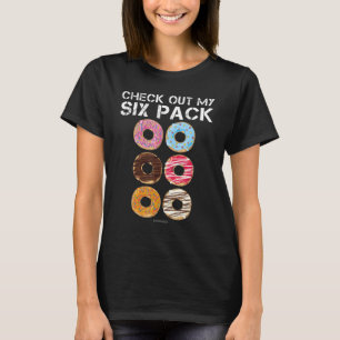 Check Out My Six Pack Donu Gym T T-Shirt