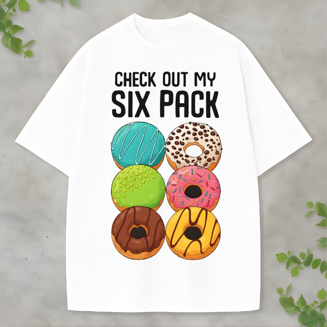 Check Out My Six Pack Donut Funny Food lover gift T-Shirt (Creator Uploaded)