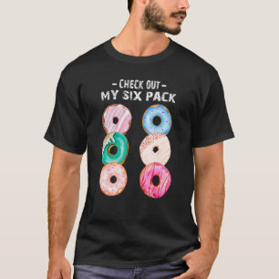 Check Out My Six Pack Doughnut Doughnut Cool Dou T-Shirt