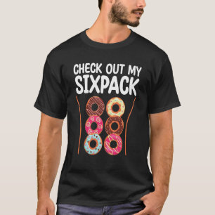 Check Out My Six Pack Doughnut  Gym 1 T-Shirt