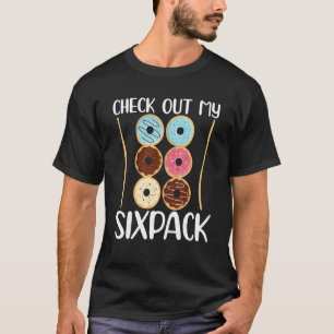 Check Out My Six Pack Doughnut Gym 2 T-Shirt