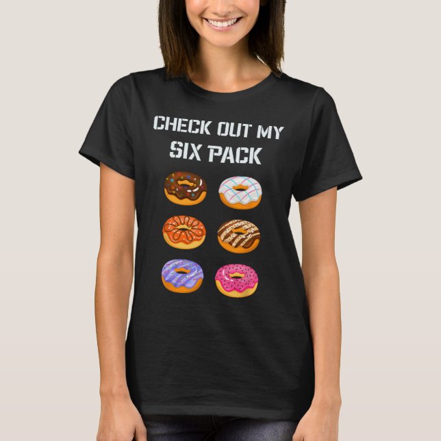Check Out My Six Pack Doughnut Gym Humour Tee Funn (Front)