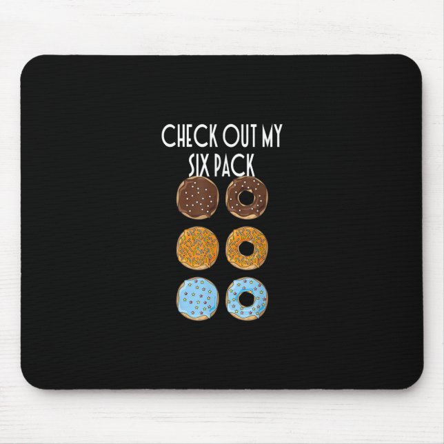 Check Out My Six Pack Doughnut Gym Mouse Pad (Front)