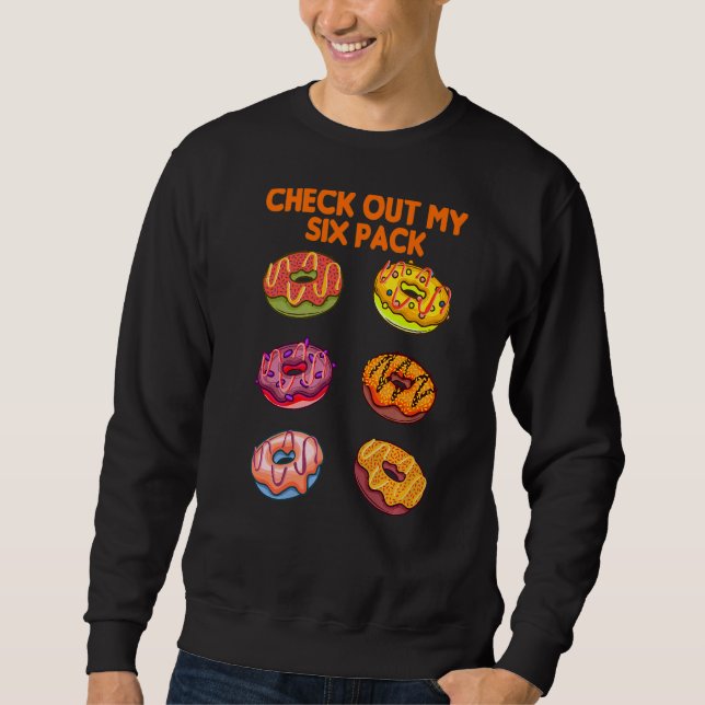 Check Out My Six Pack Doughnut Gym Sweatshirt (Front)